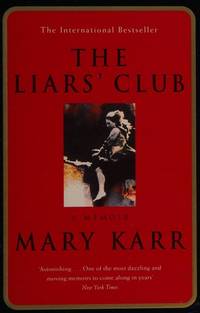 THE LIAR'S CLUB. by Mary Karr - Hardcover - from Bonita (SKU: 0330335979.G)
