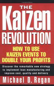 The Kaizen Revolution: How to Use Kaizen Events to Double Your Profits