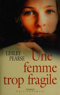 Une femme trop fragile by Lesley Pearse