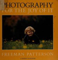 Photography For The Joy Of It/Sierra Club Book