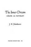 Inner Dream: Celine as Novelist
