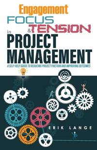 Engagement, Focus, & Tension in Project Management