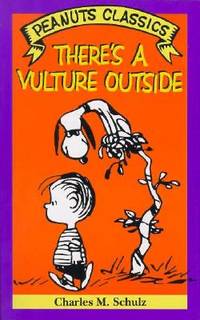 Theres a Vulture Outside (Peanuts Classics)