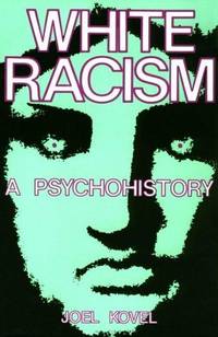 image of White Racism: A Psychohistory