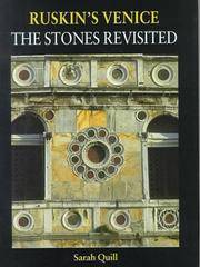 Ruskin&#039;s Venice : the Stones Revisited by Quill, Sarah - 2000