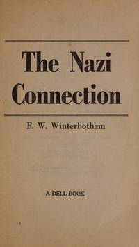 The Nazi Connection: The Riveting, True Account of a Master Spy Inside Hitler's Reich