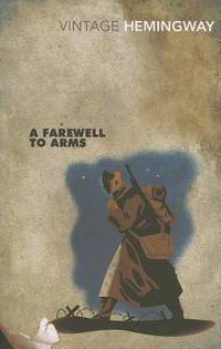 A Farewell to Arms by Ernest Hemingway | Paperback