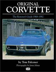 Original Corvette 1968-1982: The Restorer's Guide 1968-1982 (Original Series)