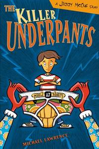 The Killer Underpants: A Jiggy McCue Story