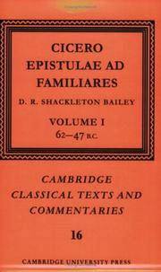 image of Cicero: Epistulae ad Familiares: Volume 1, 62-47 B.C. (Cambridge Classical Texts and Commentaries)