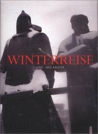 Winterreise by Delahaye, Luc | Hardcover | 2000 | Phaidon Press