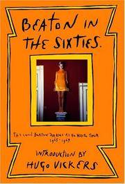 image of Beaton in the Sixties : The Cecil Beaton Diaries As He Wrote Them, 1965-1969