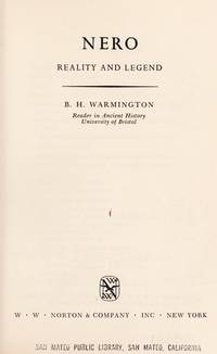 Nero: Reality and Legend (Ancient Culture and Society Series) by B. H Warmington; Editor-M. I. Finley - 1969-01-01