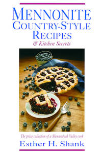 Mennonite Country-Style Recipes: The Prize Collection of a Shenandoah ...