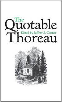 The Quotable Thoreau by Jeffrey S. Cramer - Hardcover - 2011 - from QUANTUM (SKU: H86H08)