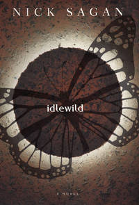 Idlewild by Sagan, Nick - 2003