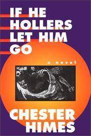 image of If He Hollers Let Him Go: A Novel