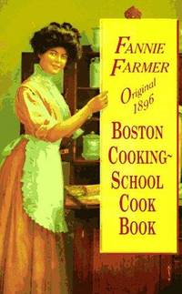 The Original 1896 Boston Cooking-School Cookbook