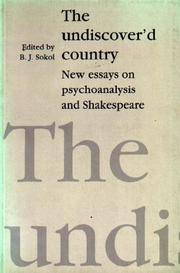THE UNDISCOVERED COUNTRY: New Essays on Psychoanalysis and Shakespeare