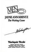 The Waiting Game (Men Made in America: Washington #47) by Jayne Ann Krentz - 1995-05-01