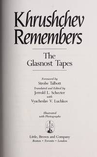 Khrushchev Remembers : The Glasnost Tapes