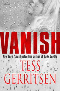 Vanish de Tess Gerritsen - 2005-08-23