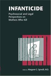 Infanticide: Psychosocial and Legal Perspectives on Mothers Who Kill