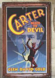 Carter Beats the Devil by Glen David Gold - 08/16/2001