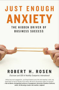 Just Enough Anxiety: The Hidden Driver of Business Success