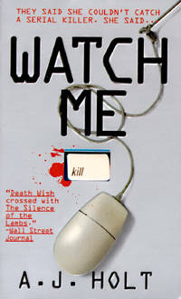 Watch Me: They Said She Couldn't Catch A Serial Killer. She Said... (Jay Fletcher Thrillers)