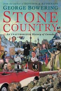 Stone Country: An Unauthorized History of Canada