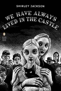 cover of We Have Always Lived in the Castle (Penguin Classics Deluxe Edition)