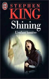 Shining : L'enfant lumière by King, Stephen