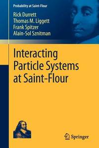 Interacting Particle Systems at Saint-Flour (Probability at Saint-Flour)