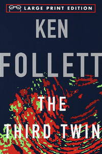 The Third Twin (Random House Large Print) by Follett, Ken