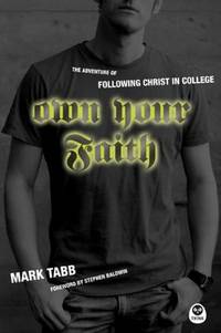 Own Your Faith: The Adventure of Following Christ in College