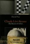 Claude Levi-Strauss : The Bearer of Ashes