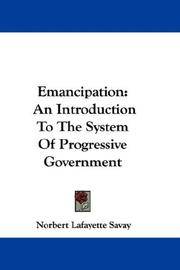 image of Emancipation: An Introduction To The System Of Progressive Government