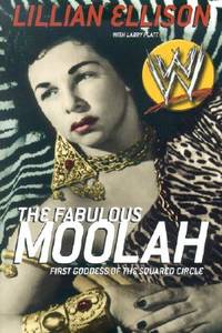 The Fabulous Moolah: First Goddess of the Squared Circle