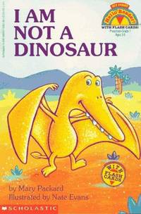 I Am Not a Dinosaur (My First Hello Reader)