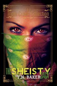 The Sheisty Saga: Triple Crown Collection