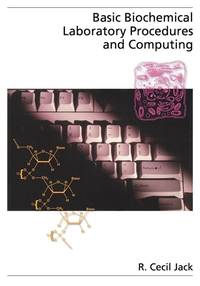 Basic Biochemical Laboratory Procedures And Computing