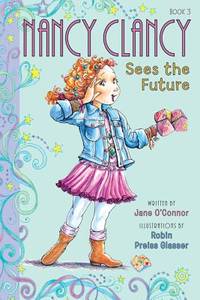 Fancy Nancy: Nancy Clancy Sees the Future (Nancy Clancy, 3)