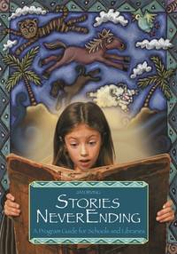 Stories NeverEnding: A Program Guide for Schools and Libraries (Peddler's Pack Series)