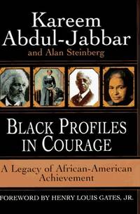 Black Profiles in Courage A Legacy of African-American Achievement