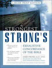 Strongest Strong's Exhaustive Concordance Of the Bible Larger Print Edition The