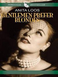 image of Gentlemen Prefer Blondes: The Illuminating Diary of a Professional Lady