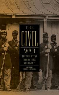 The Civil War: The Third Year Told by Those Who Lived It: (Library of America #234) by Brooks D. Simpson (Editor) Various - Hardcover - 2013-05-02 - from Ergodebooks (SKU: SONG1598531972)