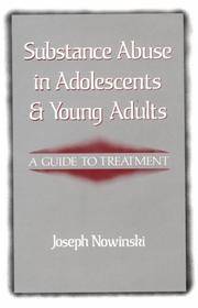 Substance Abuse in Adolescents and Young Adults. A Guide to Treatment