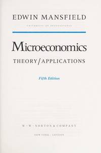 Microeconomics: Theory, Applications